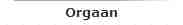 Orgaan